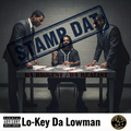 Lo-Key Da Lowman- StampDat